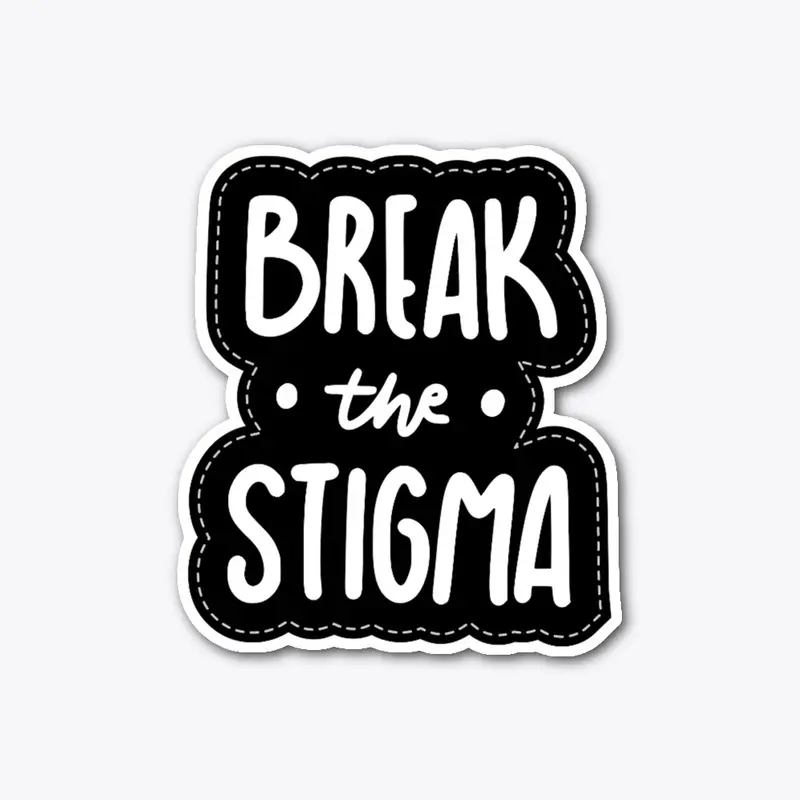 break the stigma